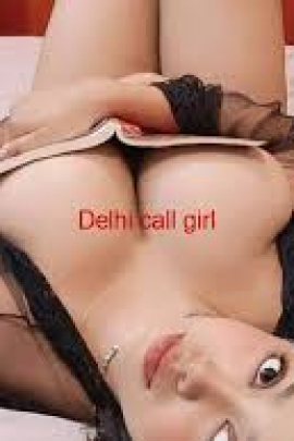 delhi call girls delhi call girls